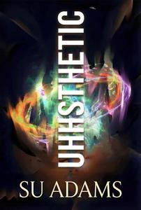 Uhhsthetic by Su Adams book cover